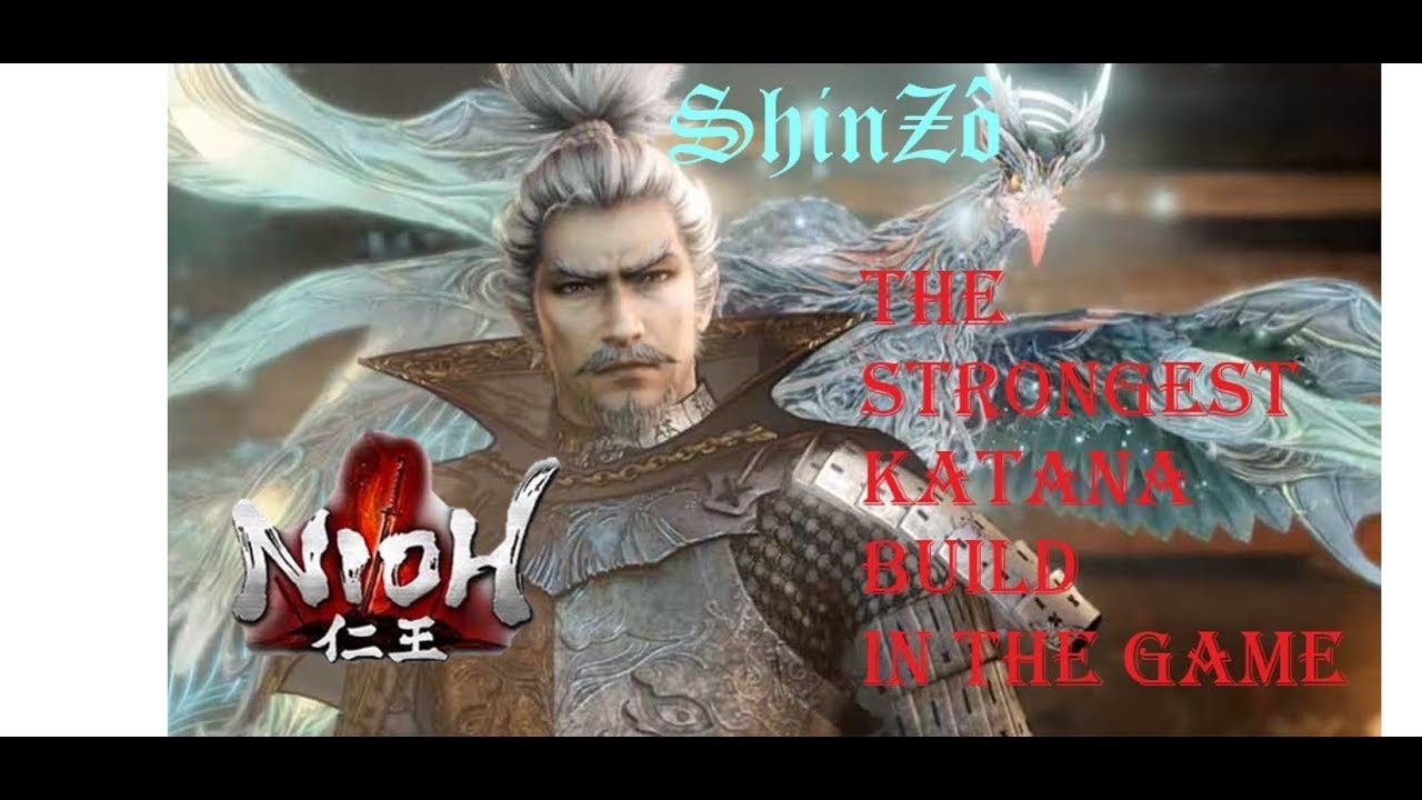 Nioh - Shinzô -The STRONGEST katana build. after 1.15