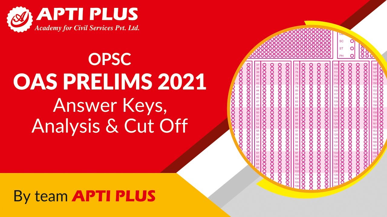 OPSC OAS 2021 Prelims Answer Keys & Analysis - PART - 2 | APTI PLUS Academy for Civil Services |