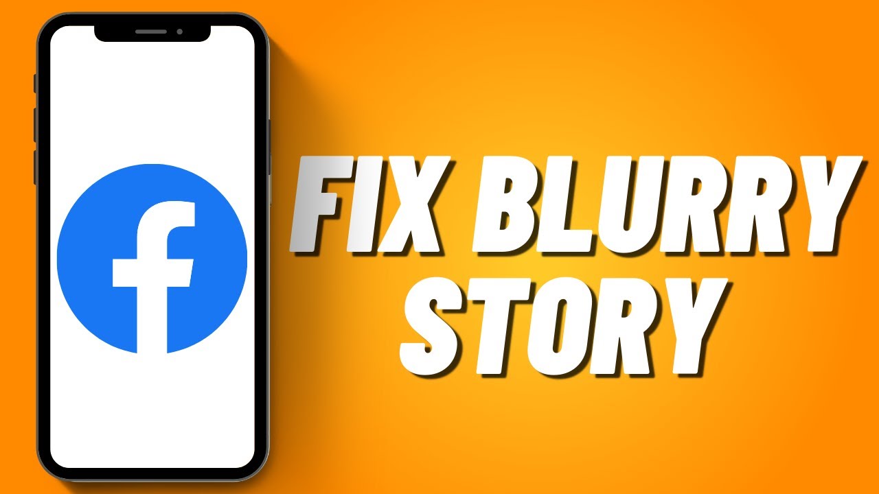 How To Fix Blurry Story On Facebook (2023)