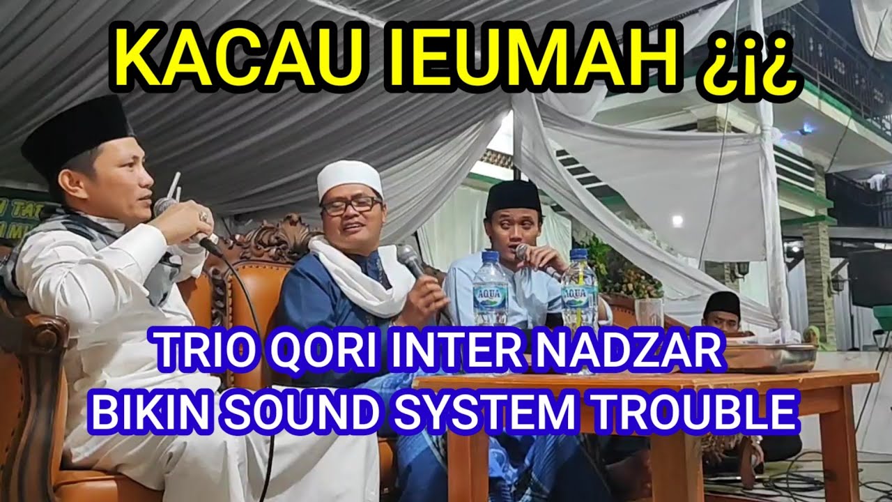 aksi qori inter abdullah fikri sidiq mulyana mumin ainul mubarok bikin sound hancur