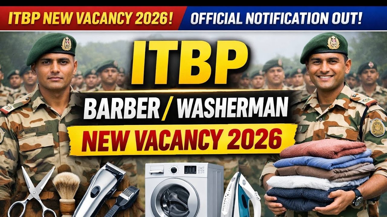 ITBP NEW VACANCY 2026 / ITBP BARBER 2026 / ITBP WASHERMAN NEW VACANCY 2026 / ITBP NEW  BHARTI 2026