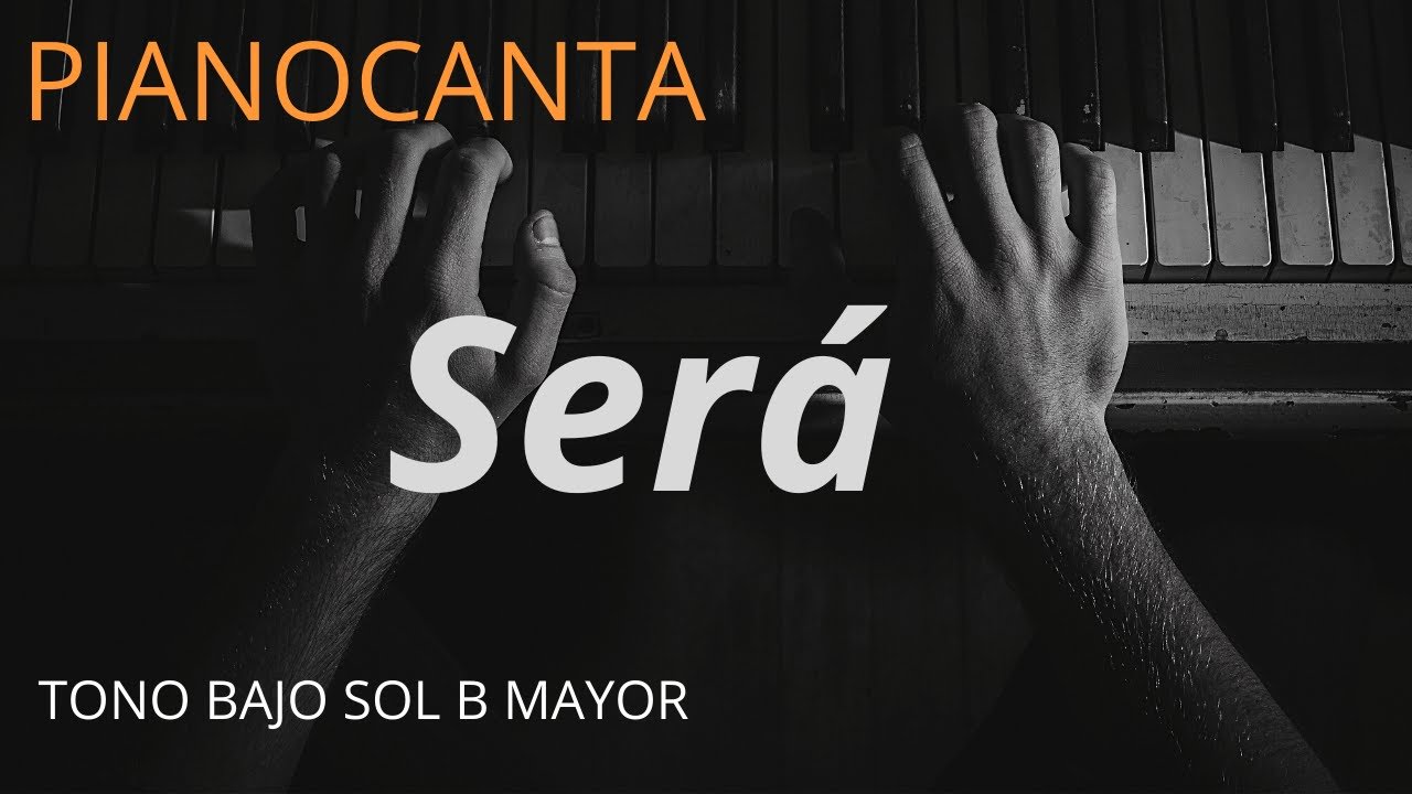 Pianocanta - Ricardo Montaner - Será (Karaoke con piano tono Bajo Sol b Mayor)
