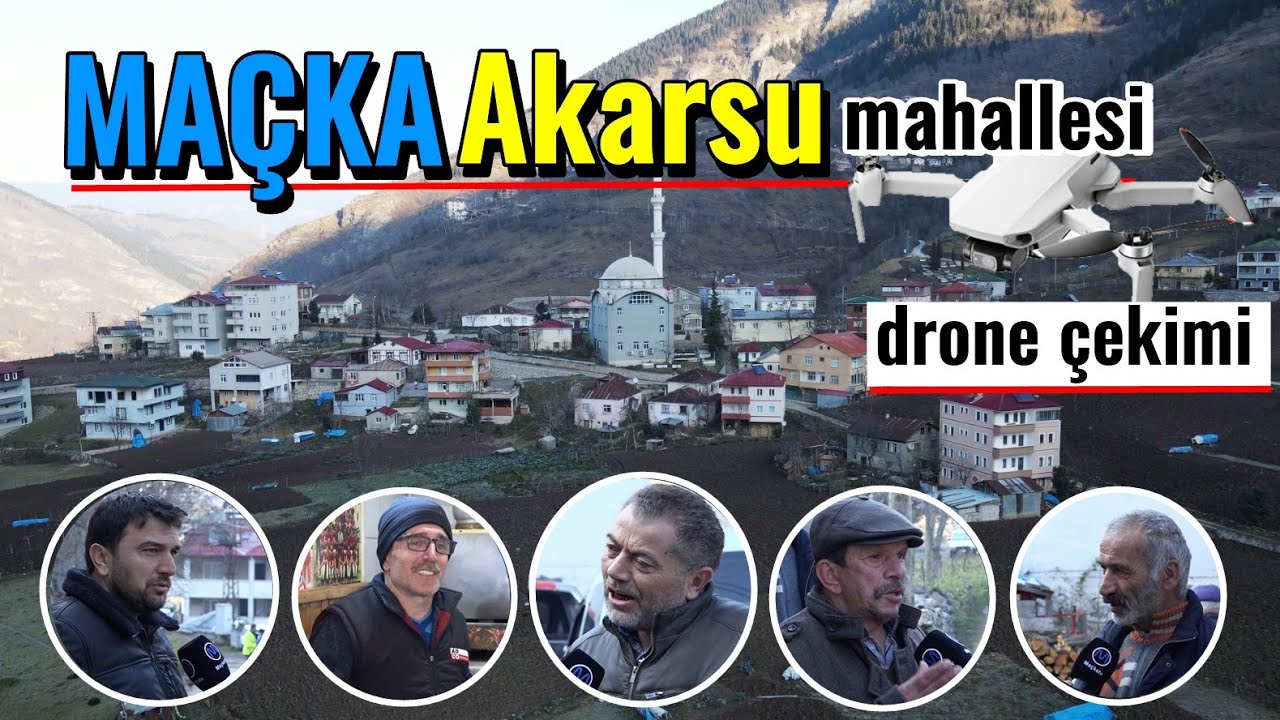 Maçka Akarsu ( Larhan ) Mahallesindeydik..!  / DRONE ÇEKİMİ