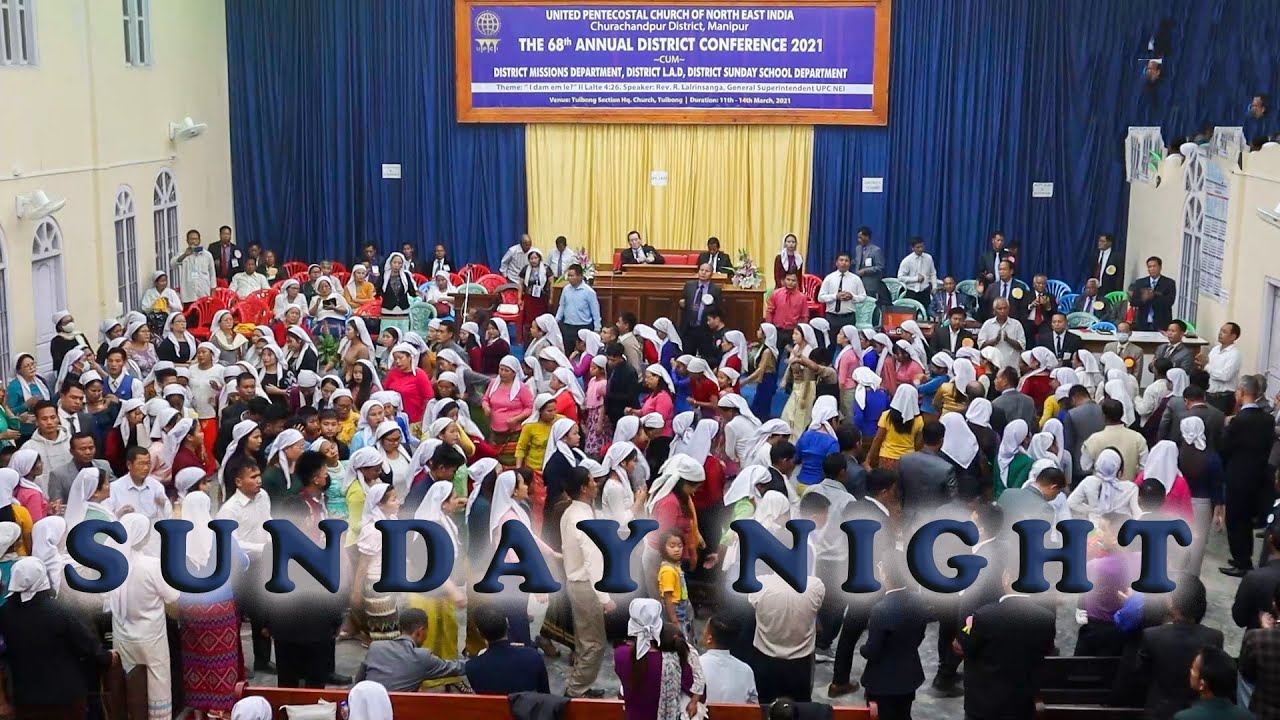 Sunday night ||The 68 Annual District Conf. 2021 || (UPC-NEI)14/03/2021