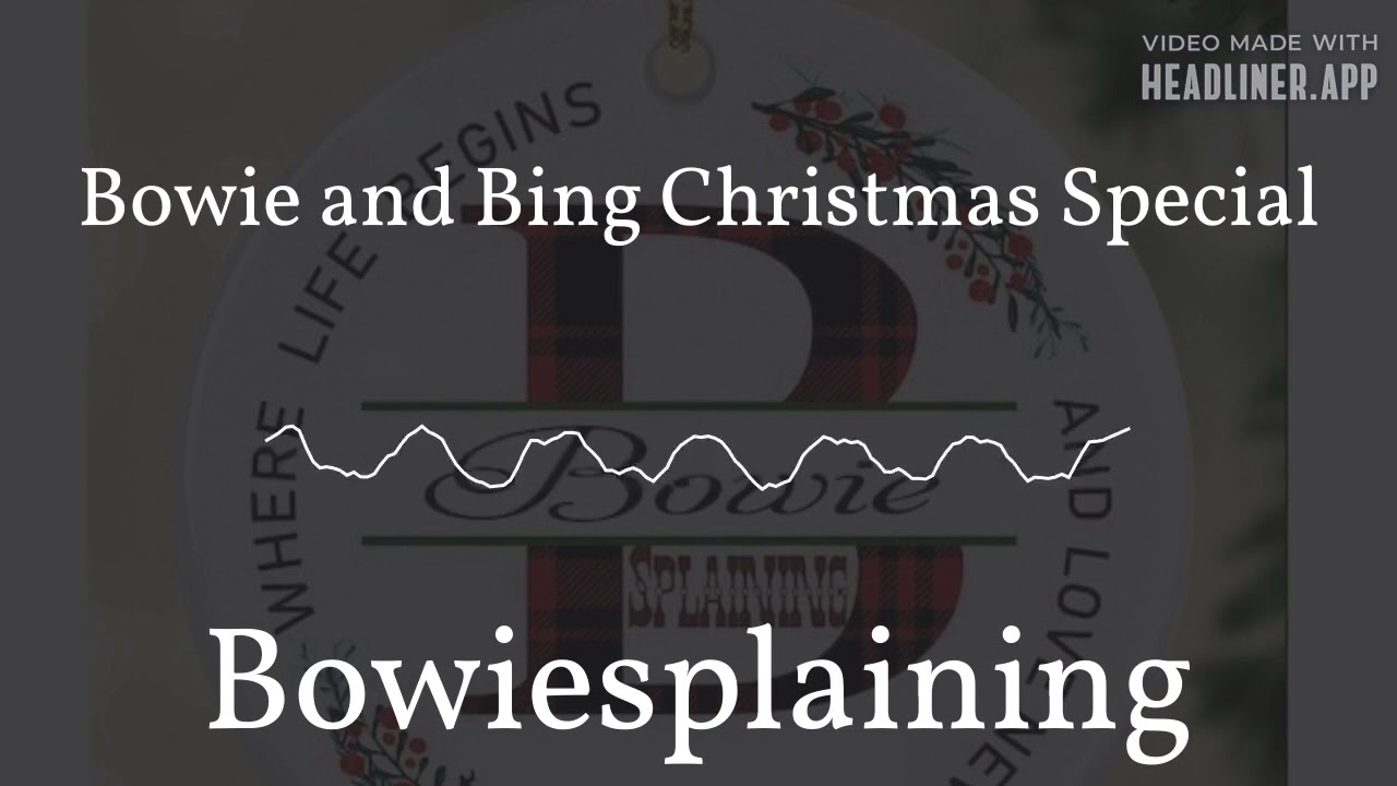 Bowie and Bing Christmas Special | Bowiesplaining