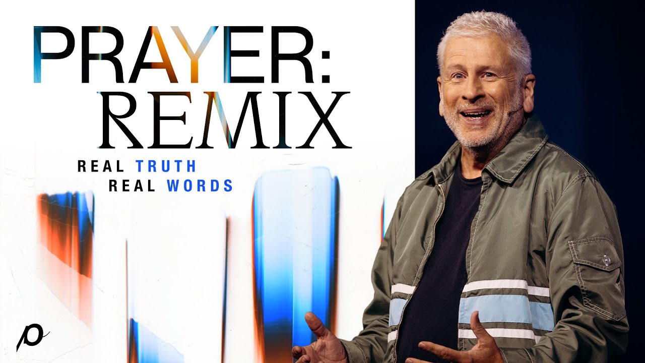 Prayer: Remix - Louie Giglio