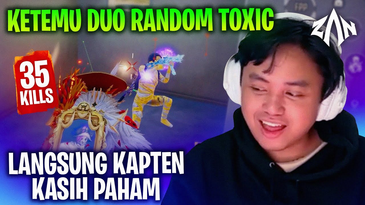 Ketemu Duo Random Toxic, Kapten Kasih Paham - 35 Kills
