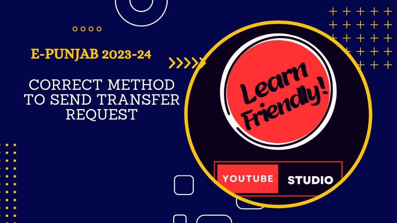 Correct Method to Send Transfer Request ||E-Punjab School || 2023-24 || LearnFriendly