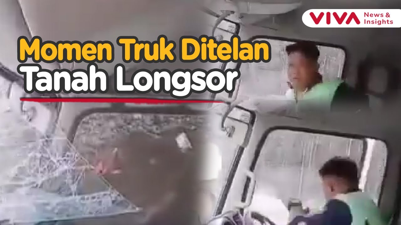 Detik-detik Sopir Lompat Tepat Sebelum Truk Ditelan Longsor