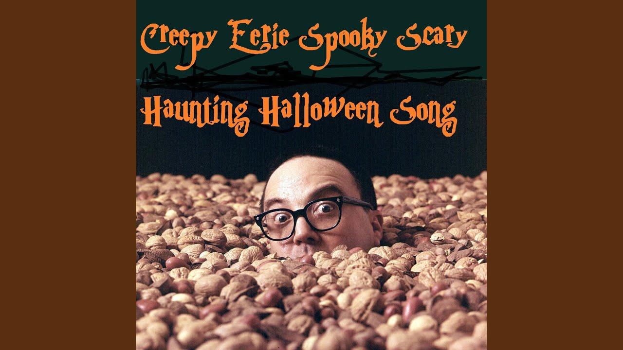 Creepy Eerie Spooky Scary Haunting Halloween Song