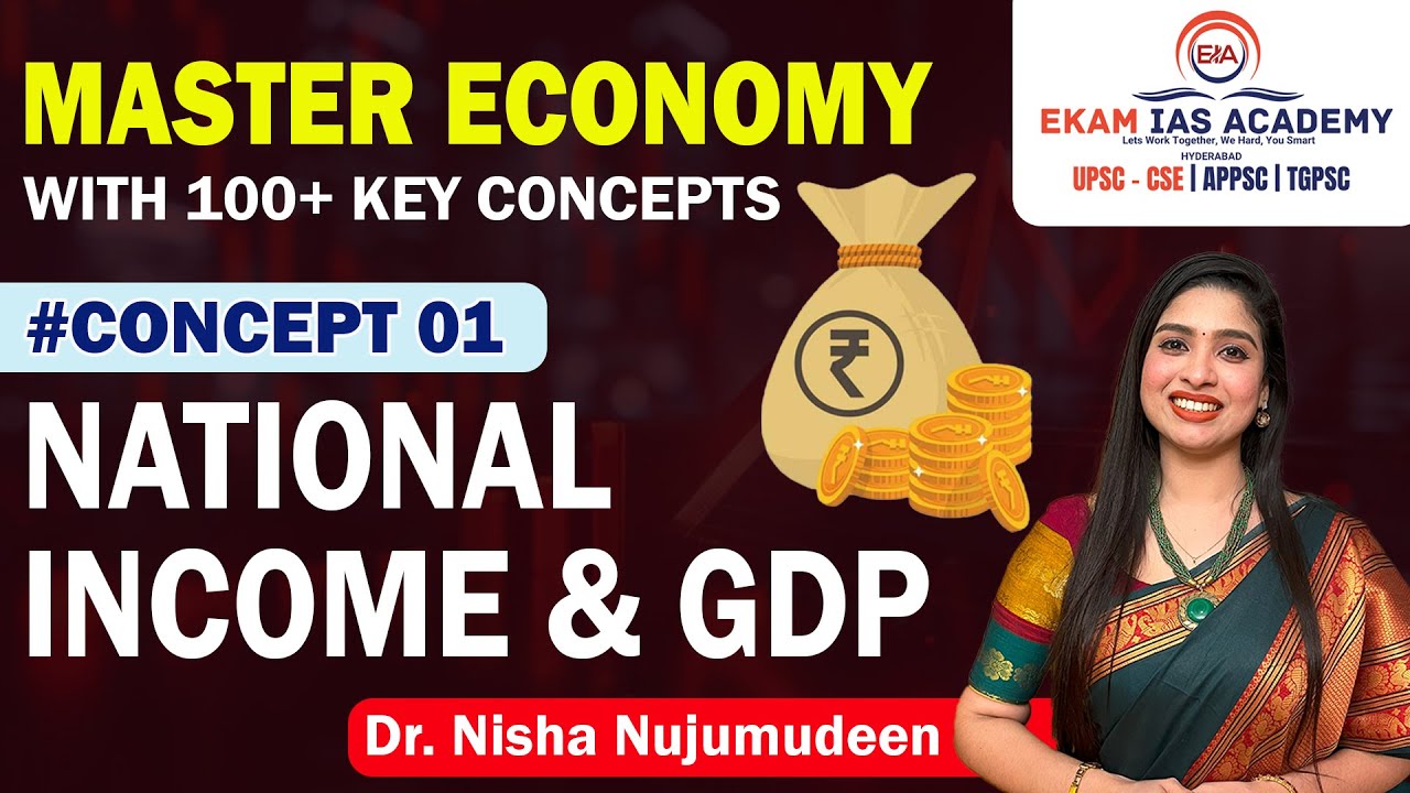 UPSC CSE Economy | Concepts #01 National Income & GDP by Dr. NishaNujumudeen@ekamiasacademy_official