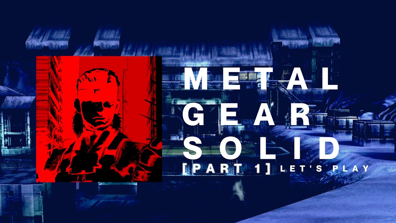 MY METAL GEAR SO SOLID RN IT HURTS :0 | My FIRST Time Playing METAL GEAR SOLID 1  [PART 1]