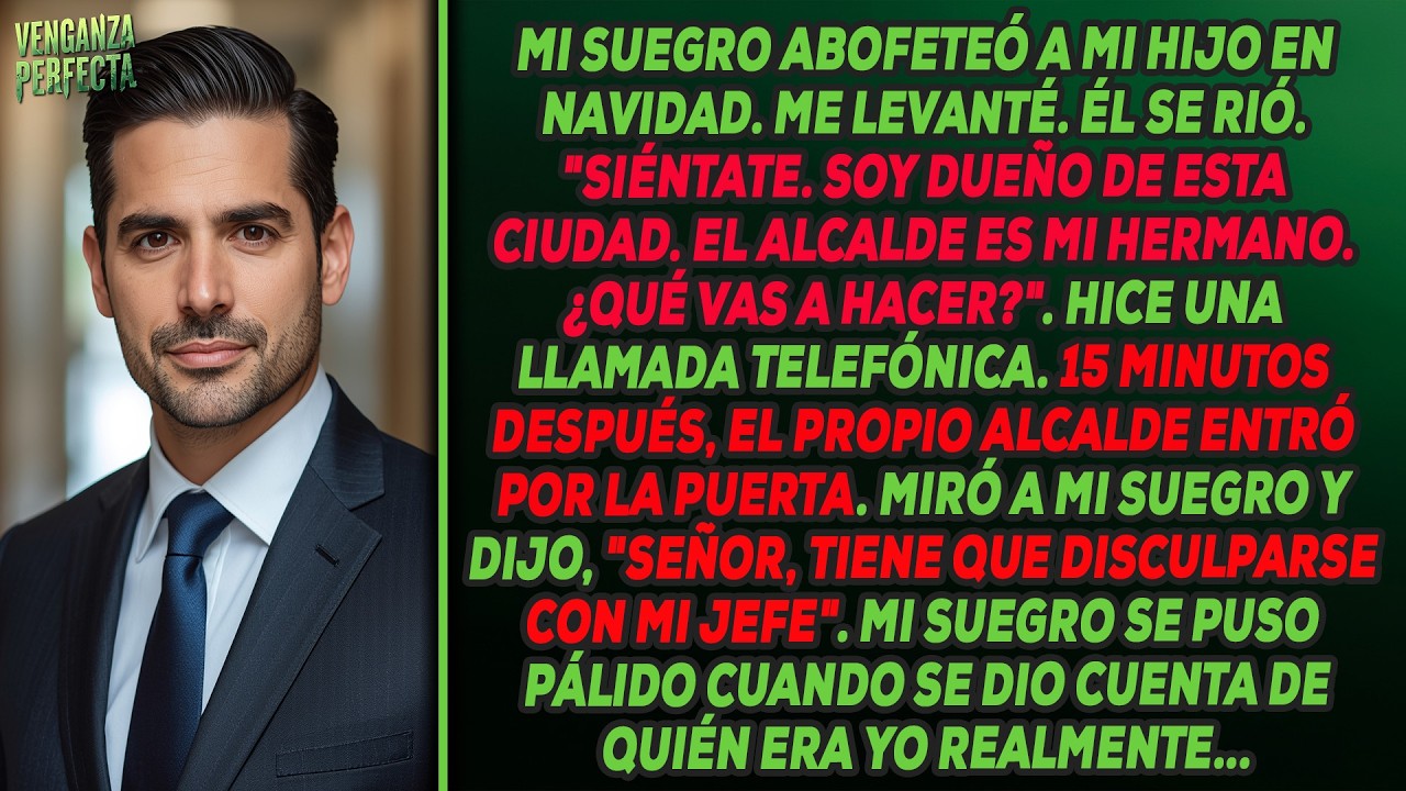 Suegro abofeteó a mi hijo y dijo 'Soy dueño de este pueblo'. 15 minutos después el alcalde llamó ...