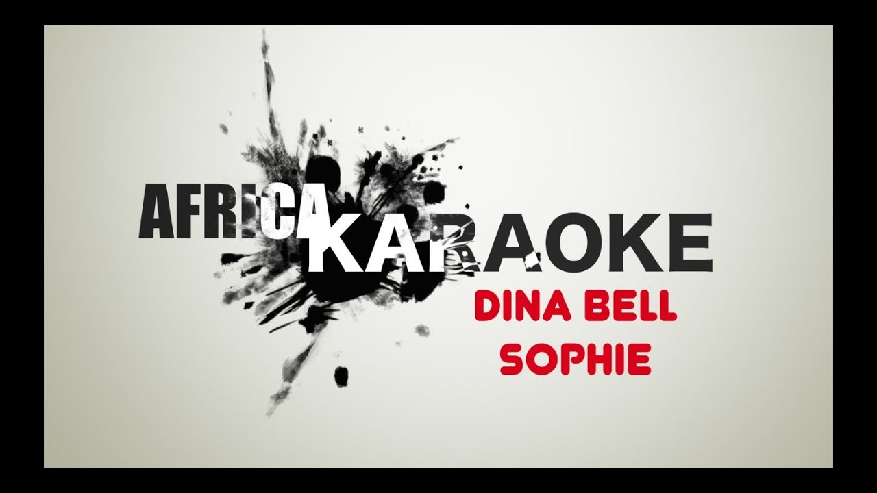 Dina Bell - Sophie | Version Karaoke (instrumental + Lyrics)