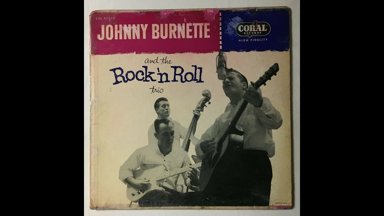 JOHNNY BURNETTE and the Rock 'n Roll TRIO Coral CRL 57080 side 2