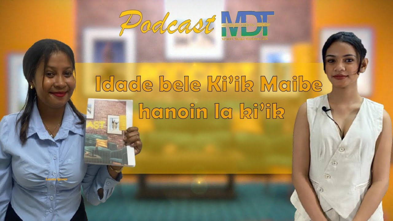 Podcats MMDT :Feto FoinSa’e Mai Ho Nia Istória Susesu