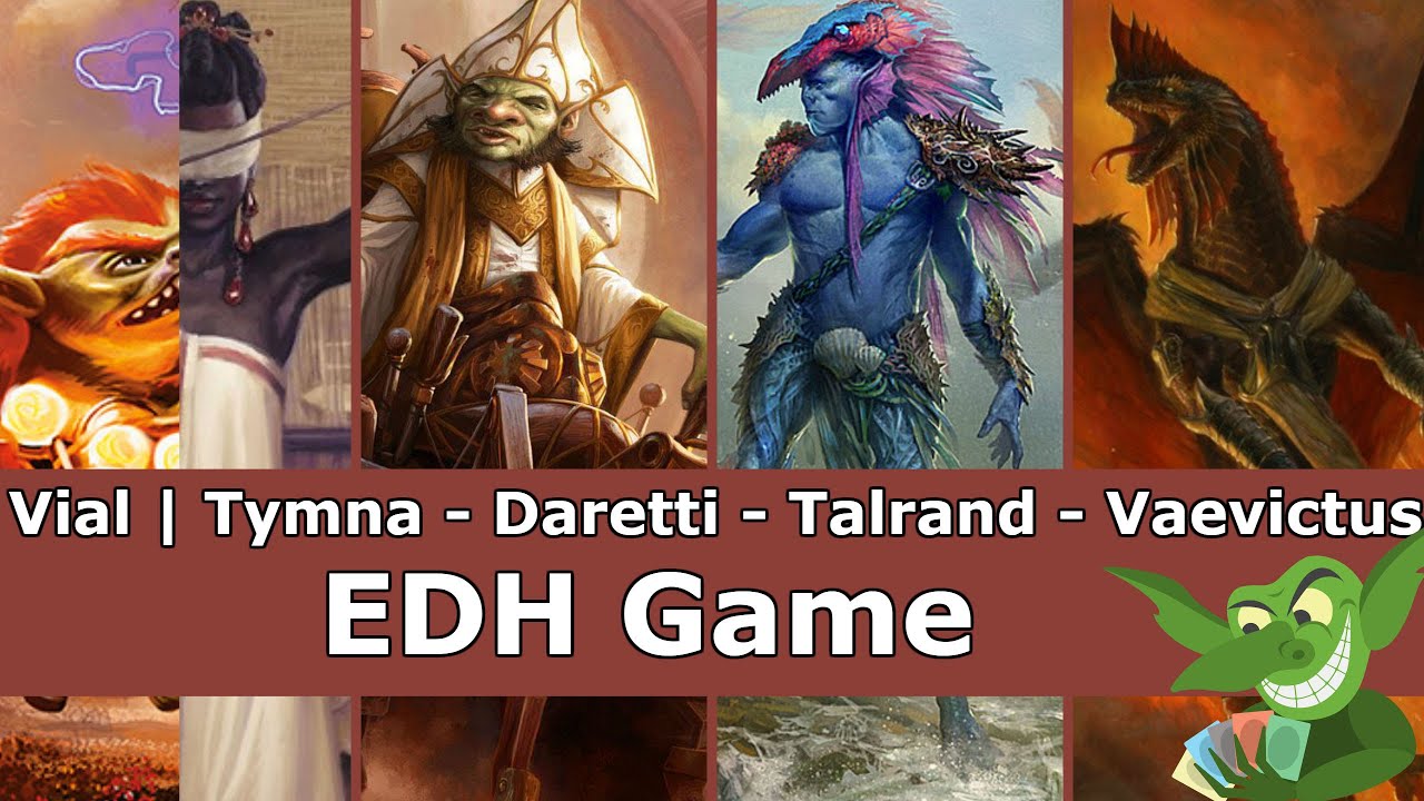 Vial | Tymna vs Daretti vs Talrand vs Vaevictus EDH / CMDR game play for Magic: The Gathering