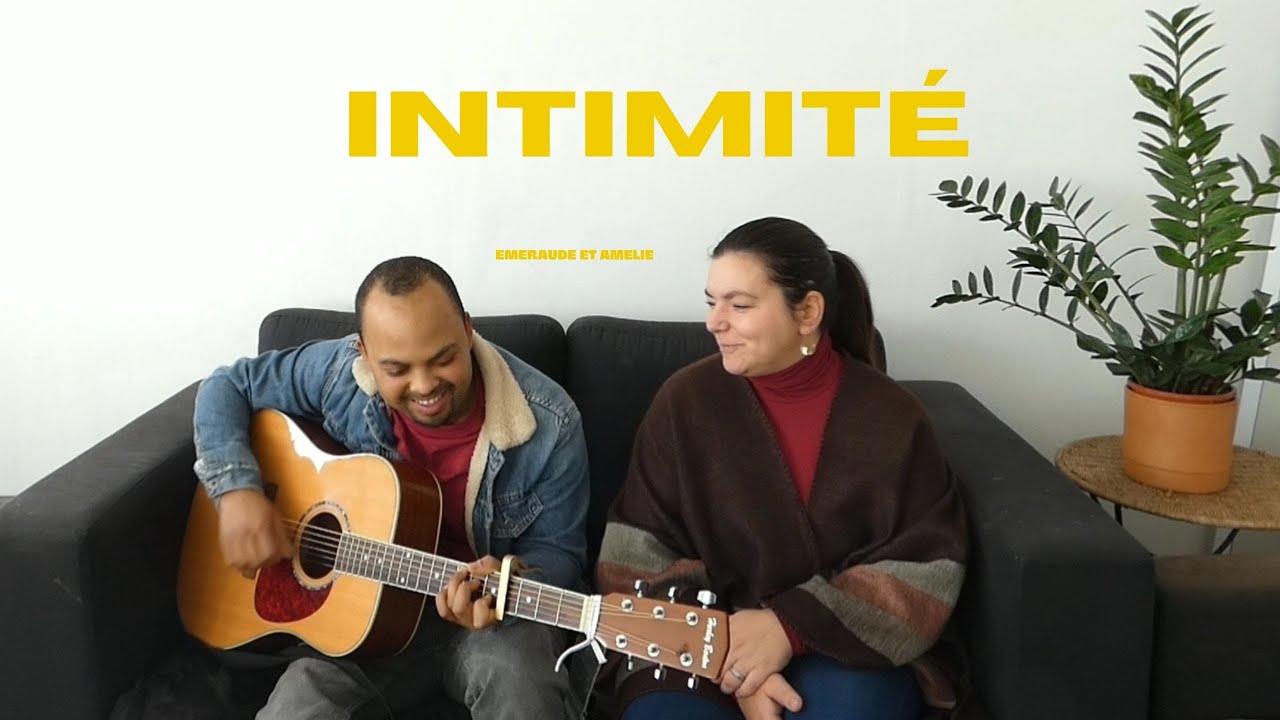 Intimité ( version acoustique)_ Emeraude et Amélie