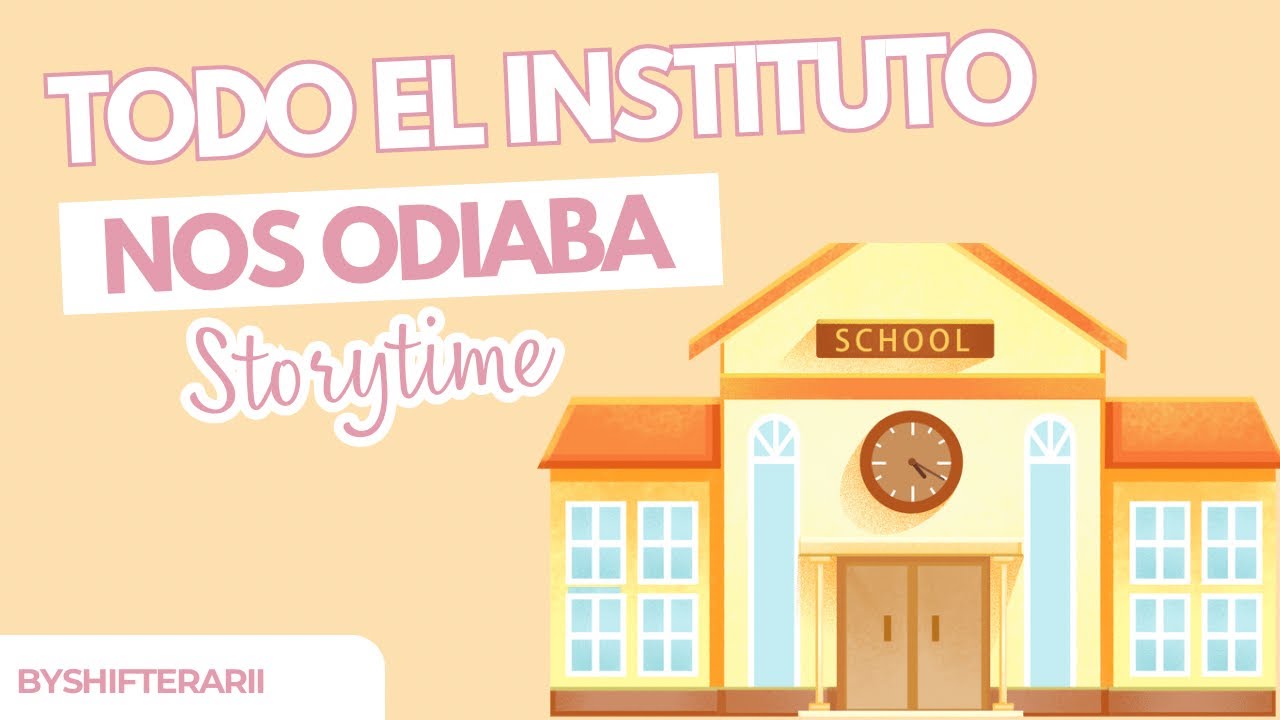 MI GRUPO DE AMIGAS Y YO FUIMOS LAS MÁS ODIADAS DEL INSTITUTO | StoryTime | ByShifterArii ✨