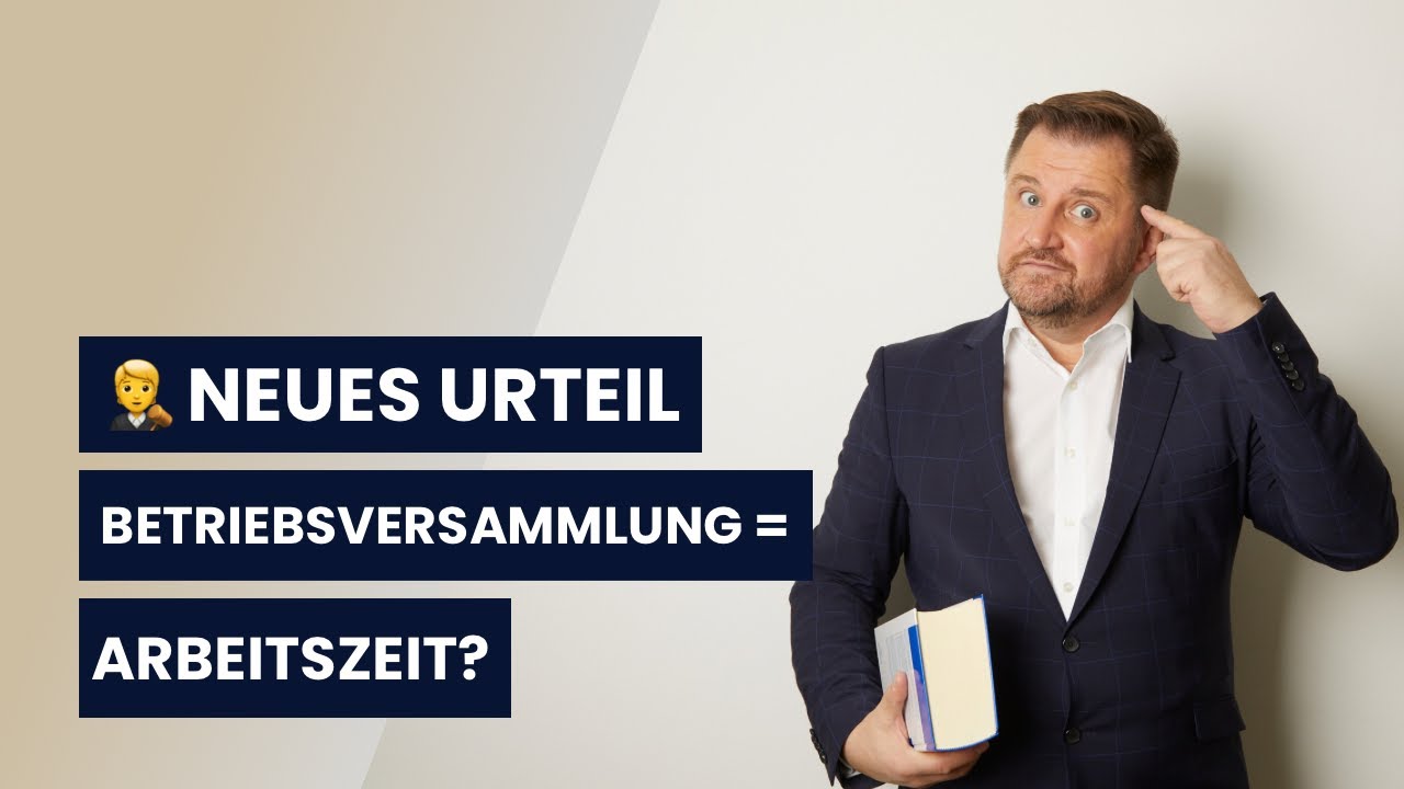 Betriebsversammlungen: Geht das überhaupt während der Arbeitszeit? | Anwalt Ansgar Dittmar