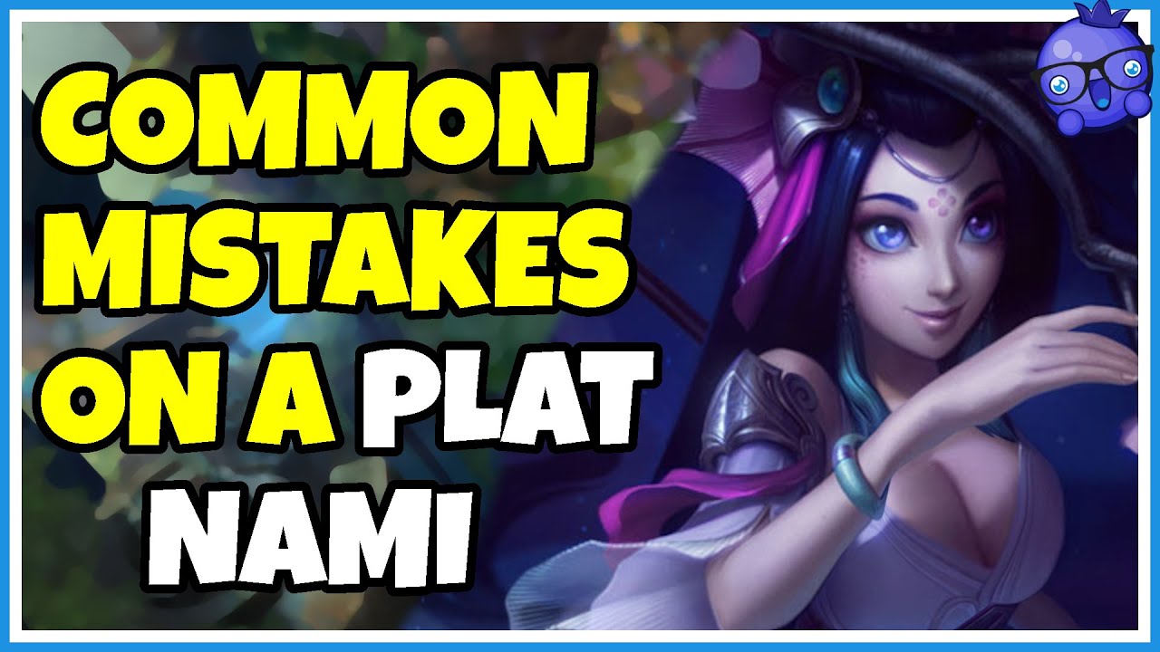 Common Nami Mistakes in Platinum ELO - Nami Coaching