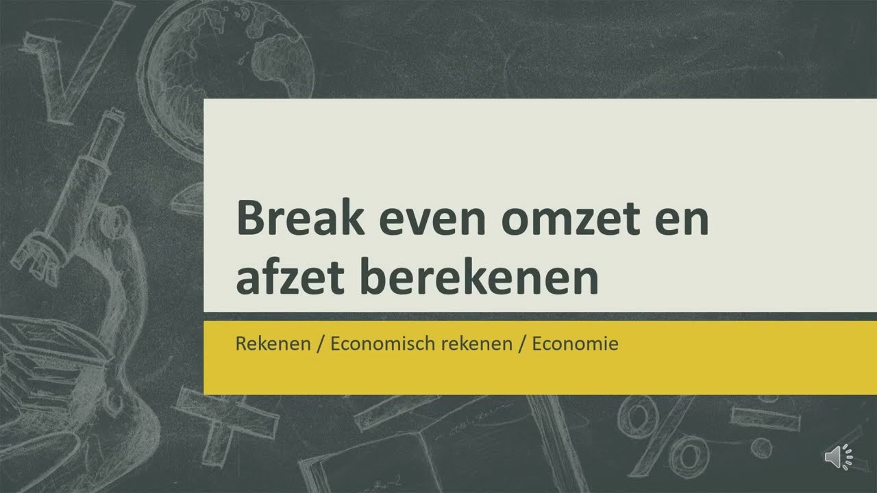 5  Break even afzet en omzet berekenen