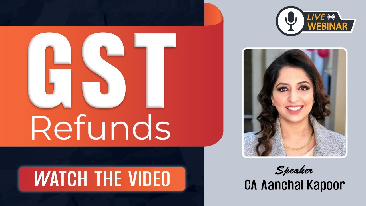 #TaxmannnWebinar | GST Refunds