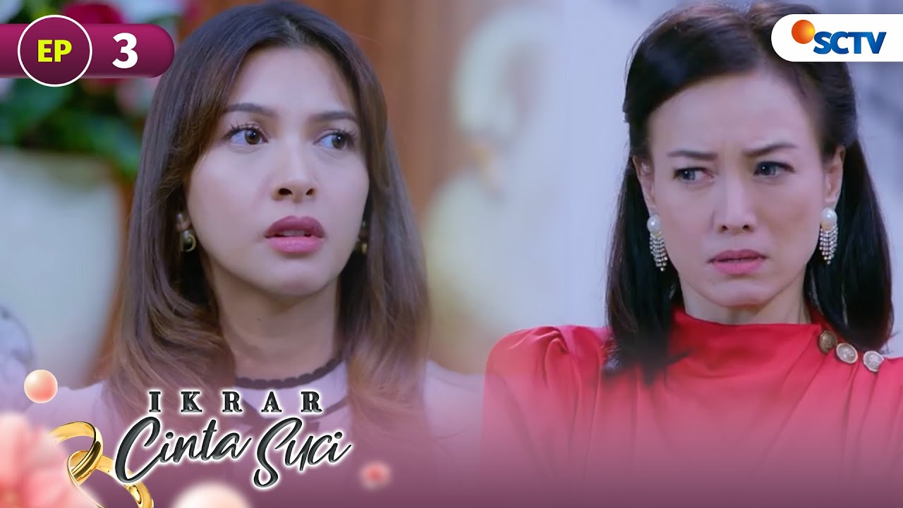 FULL -  Bu Wirda Menentang Keras Rencana Alika | Ikrar Cinta Suci Episode 3