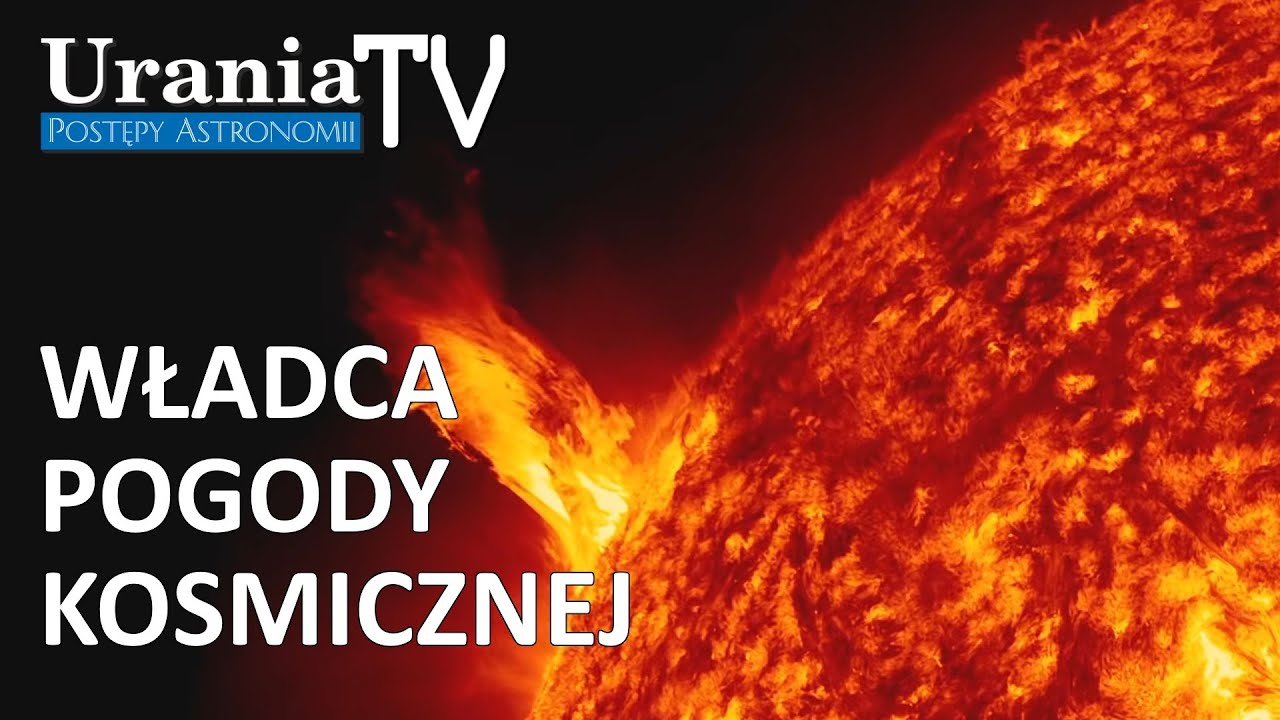 Władca pogody kosmicznej - Urania TV #10