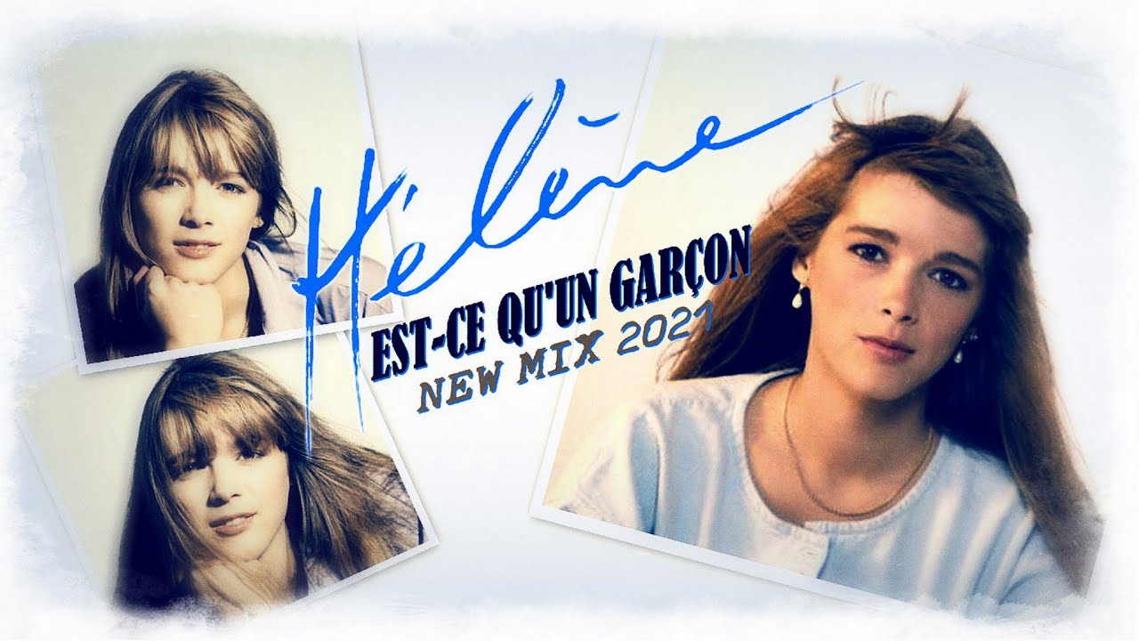 [1989] Hélène / Est-ce qu'un Garçon ? [New Mix 2021]