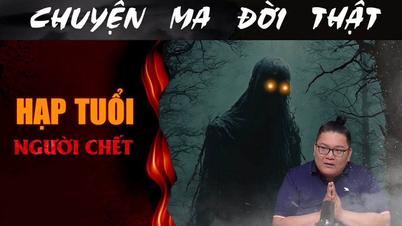[TẬP 2005] Chuyện Ma Có Thật : HẠP TUỔI NGƯỜI CHẾT