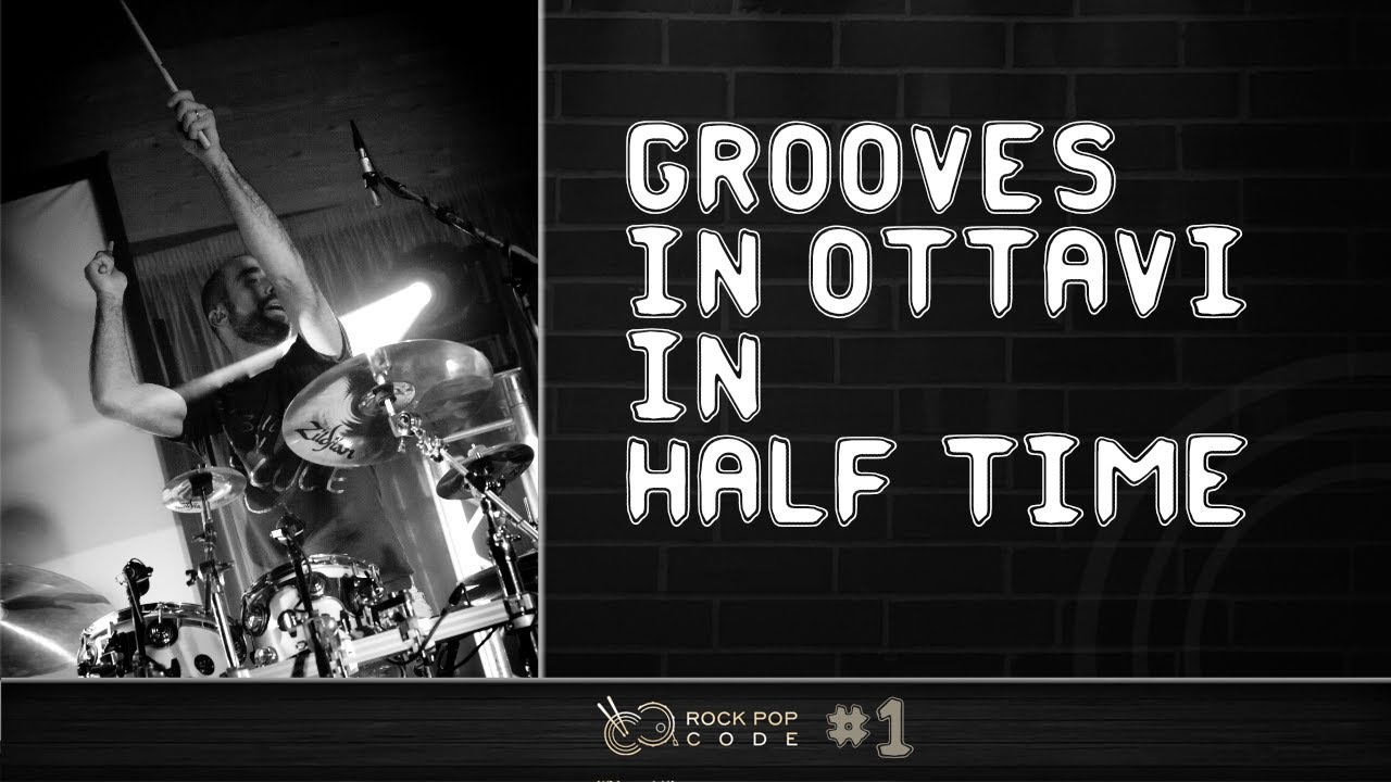 Grooves in ottavi in half time - Rock Pop Code #1