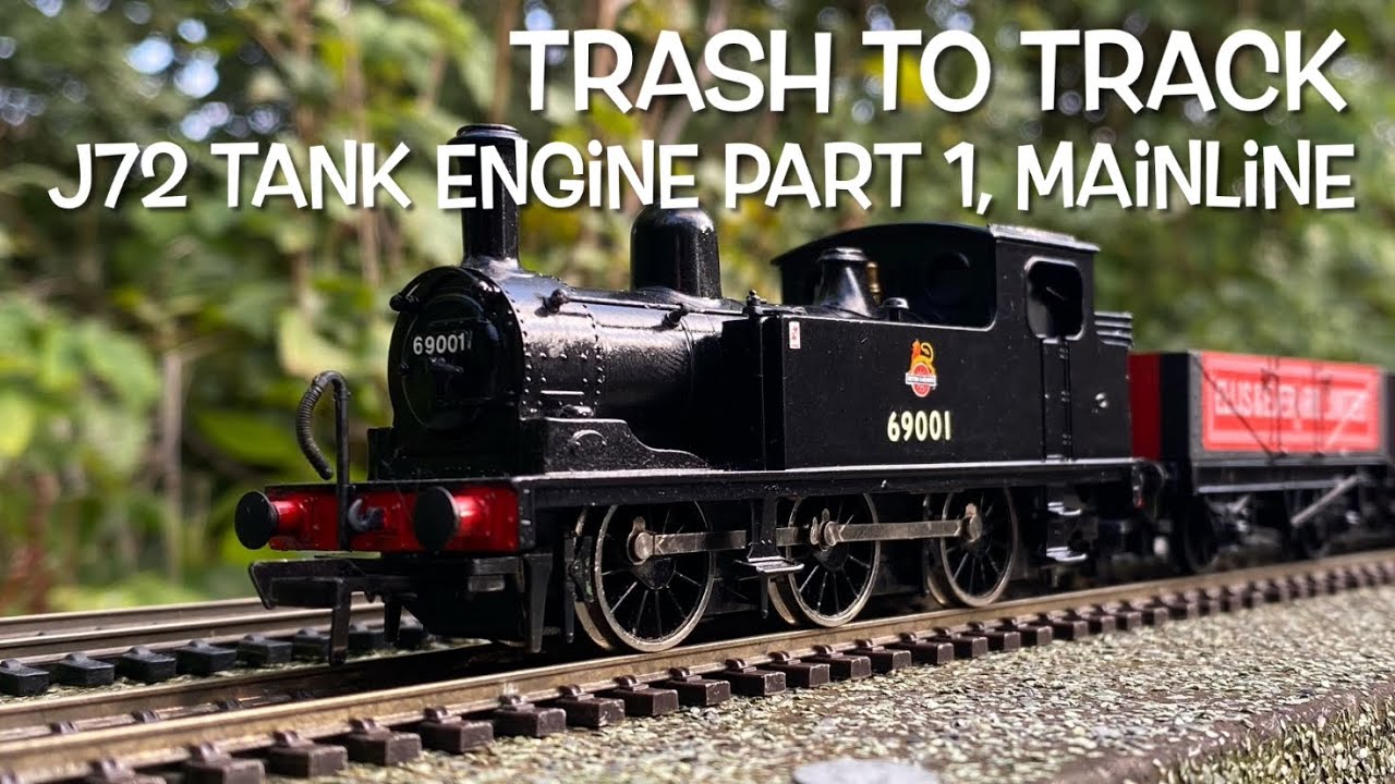 Trash to Track. Episode 121. J72 tank loco part 1. Mainline.