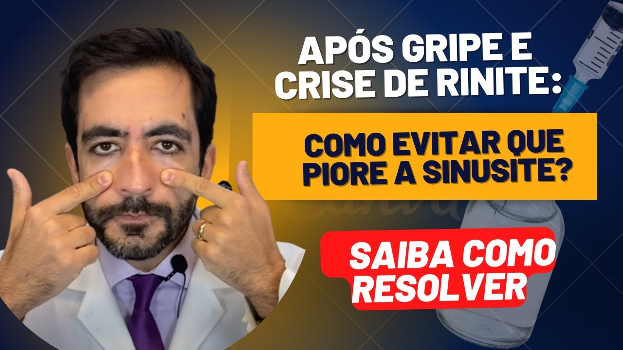 Evite sinusite após resfriado, gripe e crise de rinite:  como melhorar?