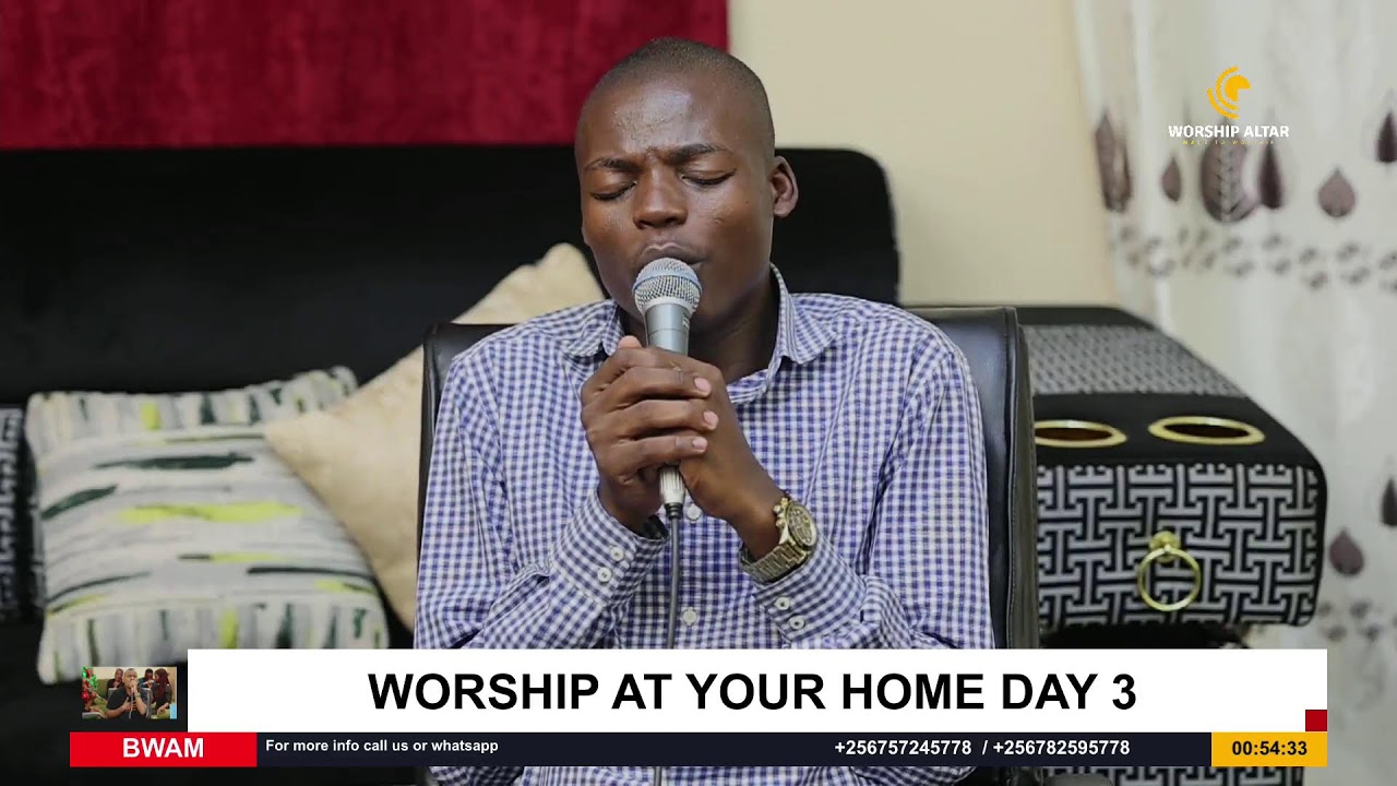 WORSHIP AT YOUR HOME DAY 3 WITH PASTOR STEVEN MUGAGGA