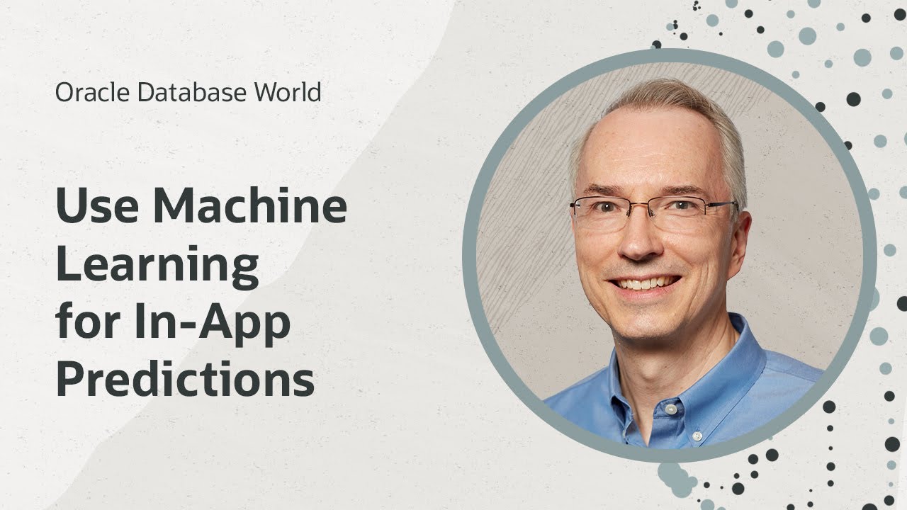 Predict the future (or don't) with machine learning in applications  I Oracle Database World