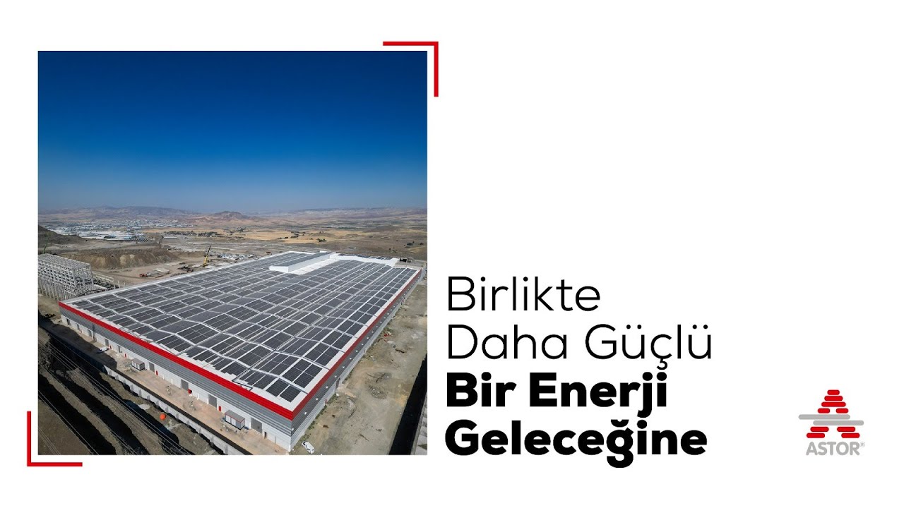 Astor Enerji’nin Yeni Fabrikası