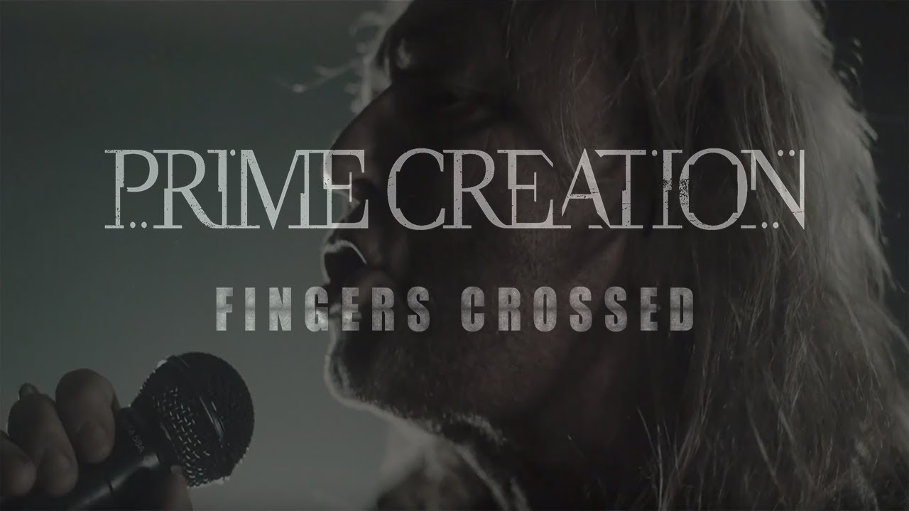 Prime Creation - Fingers Crossed (official music video)