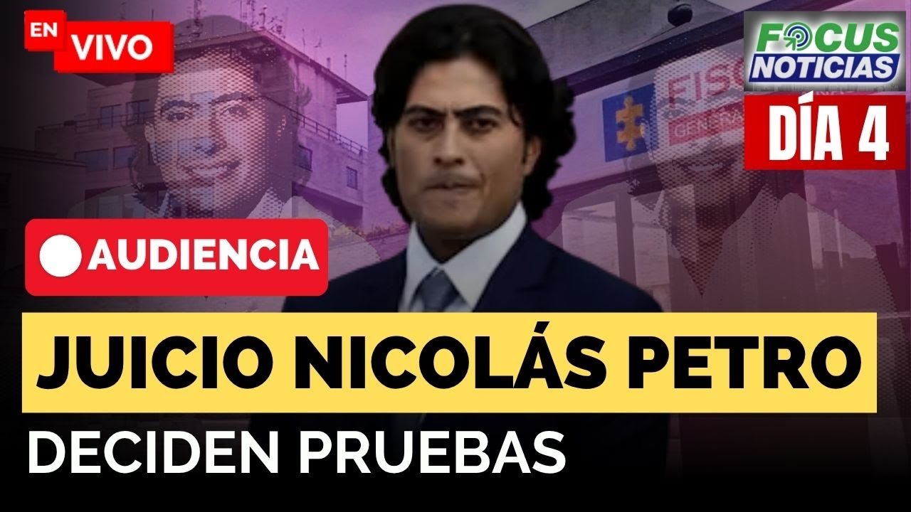 🔴 EN VIVO | Audiencia Juicio NICOL&Aacute;S PETRO Por LAVADO y ENRIQUECIMIENTO IL&Iacute;CITO [D&iacute;a 4] #Focus