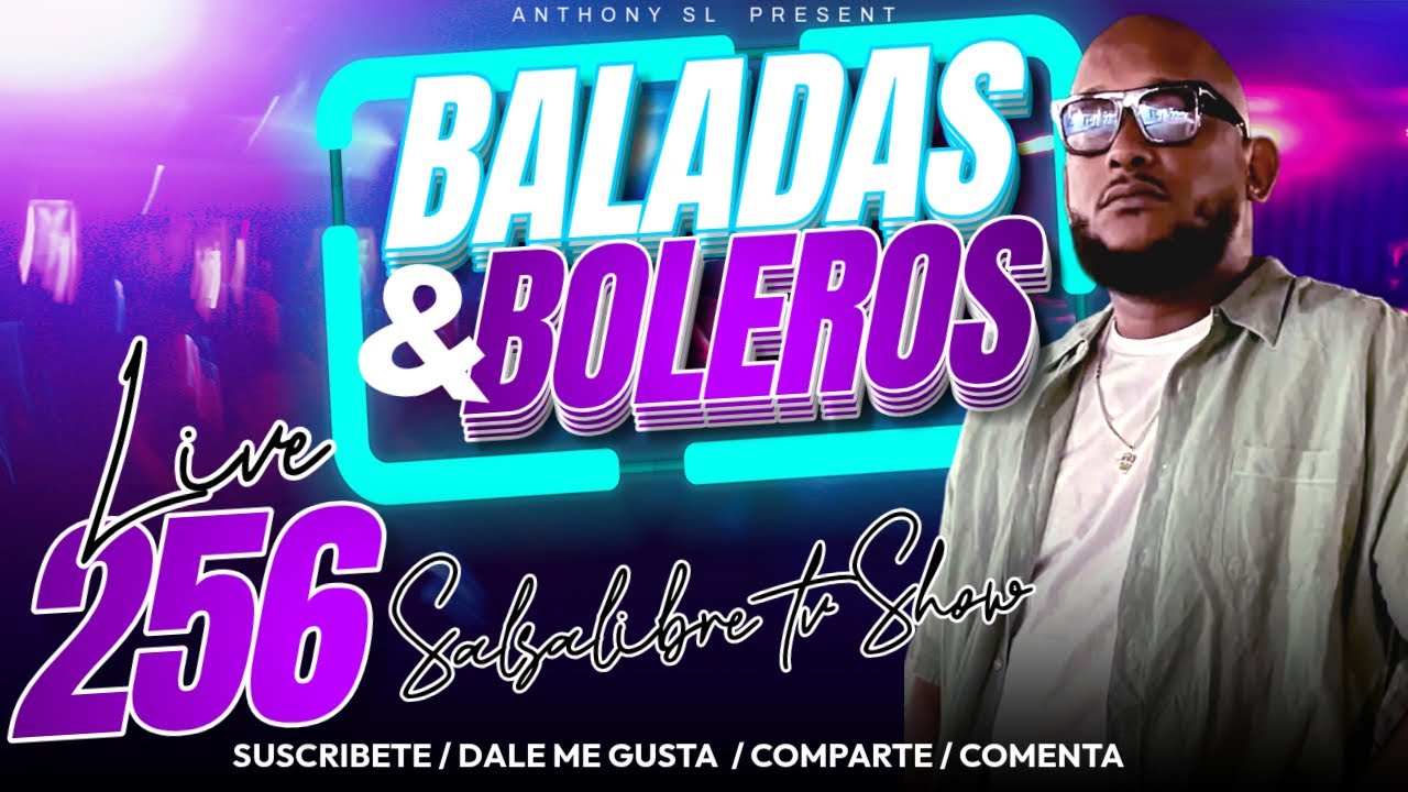 SALSALIBRE TV SHOW LIVE  256 BALADAS Y BOLEROS