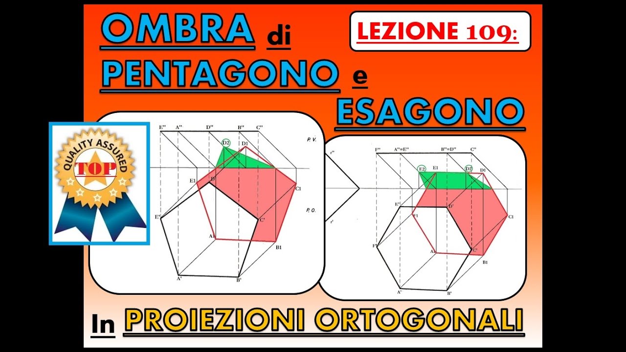 Disegno Tecnico (Lez.109). Ombra di un PENTAGONO e di un ESAGONO in Proiezioni Ortogonali.