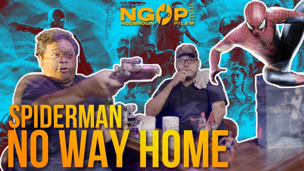 Spiderman No Way Home! - (NGOPI - Ngobrol Pilem)