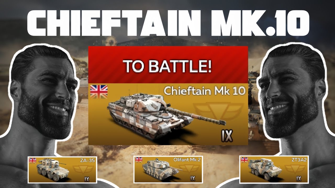 The Chieftain Mk.10 Platoon War Thunder Mobile