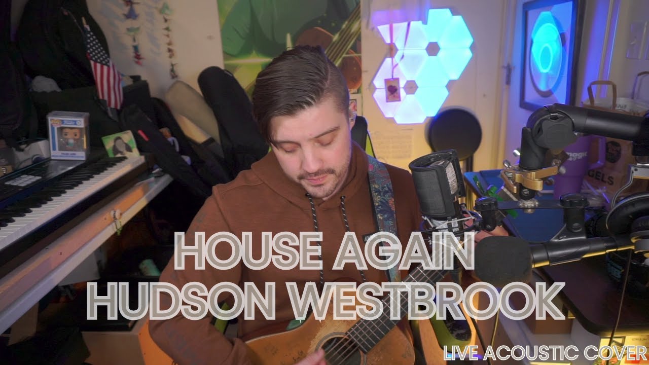 House Again by Hudson Westbrook (Live Acoustic cover)