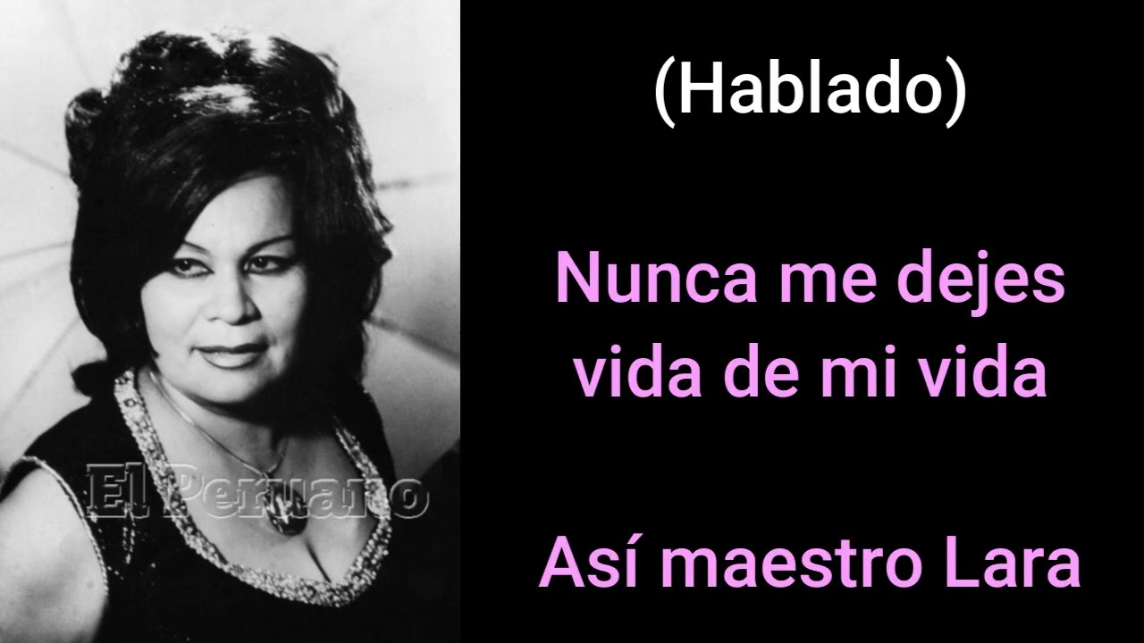 Carmencita Lara  NUNCA ME DEJES  (LETRA)