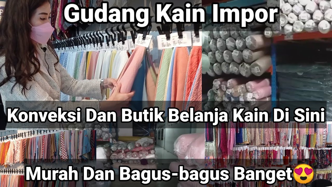 Gudang Kain Impor Murah. Tempat Konveksi dan Butik Belanja Kain 😍