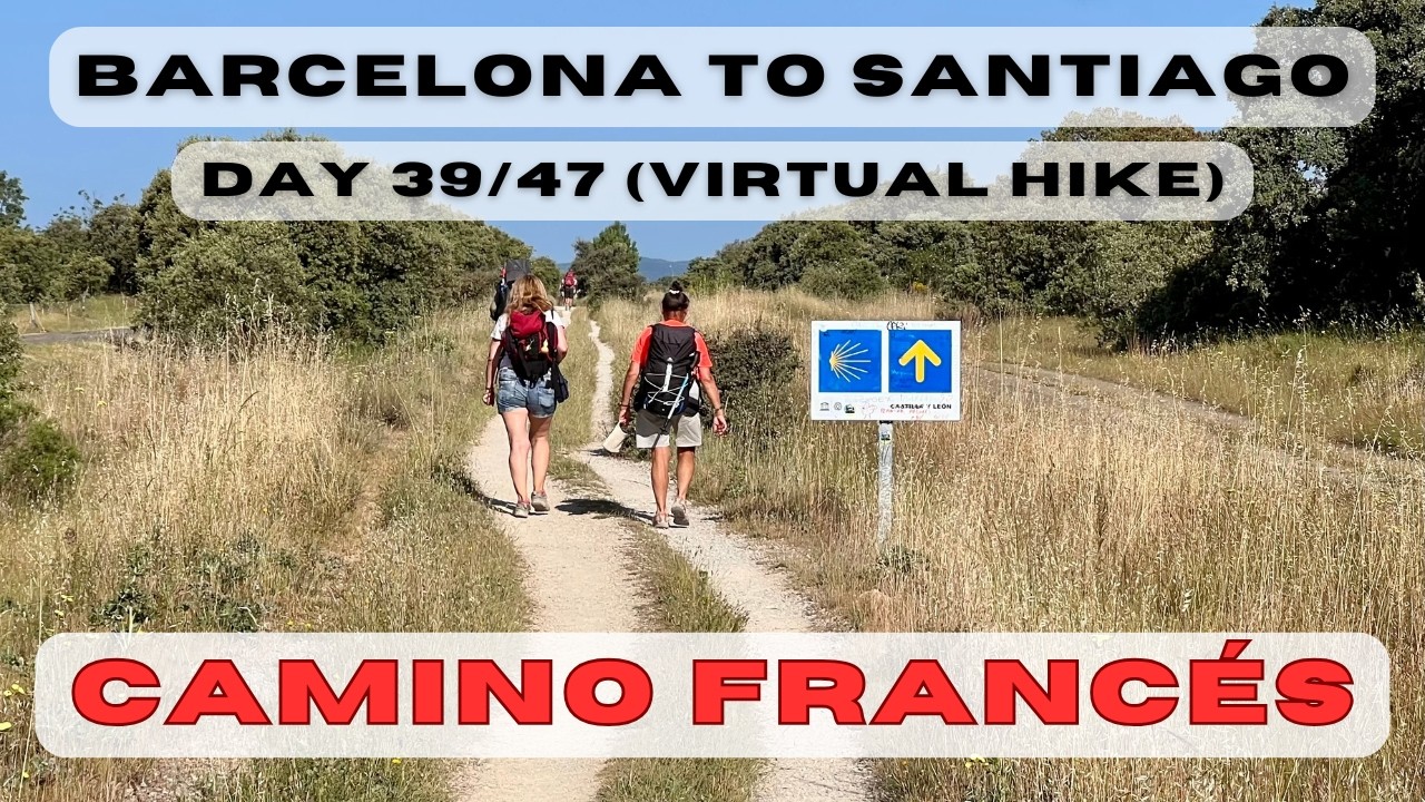 Day 39: Barcelona to Santiago - Astorga to Molinaseca (Camino Catalan, Aragones, Frances)