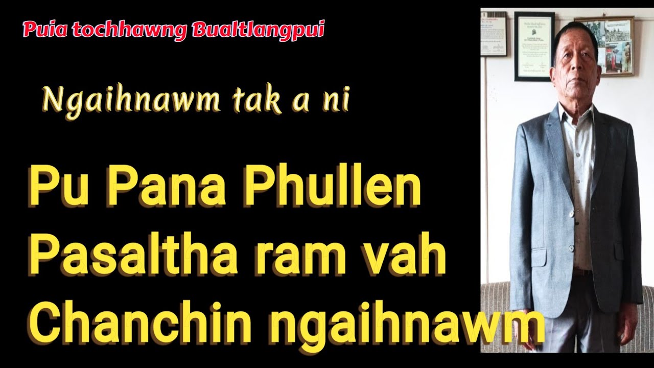 Pu Pana Phullen Pasaltha thiltawn ngaihnawm