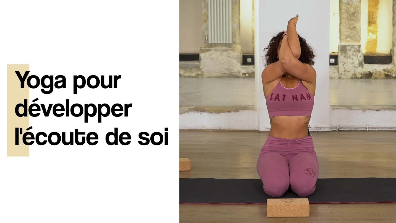 Yoga pour d&eacute;velopper l'&eacute;coute de soi &ndash; 30 min