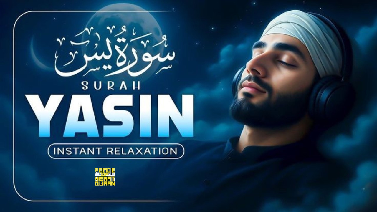 Surah Yaseen For Peace & Protection | Powerful Quran Recitation | Peace Of Heart Quran